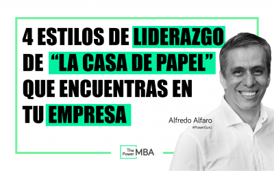 4 ESTILOS DE LIDERAZGO DE  “LA CASA DE PAPEL” QUE ENCUENTRAS EN TU EMPRESA
