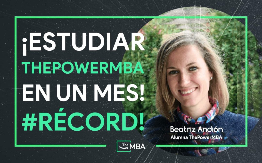 ¡Alumna bate récord y completa ThePowerMBA en un mes!