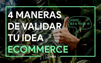 4 MANERAS DE VALIDAR TU IDEA ECOMMERCE