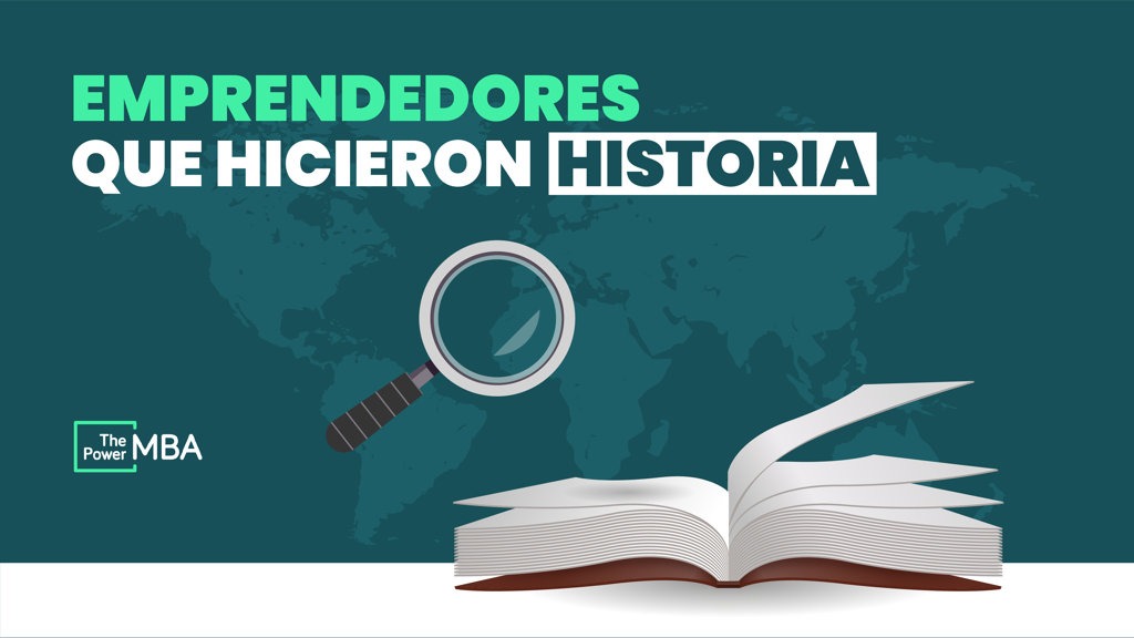 emprendedores famosos de la historia